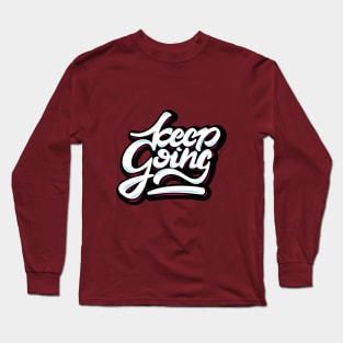 Keep Going Long Sleeve T-Shirt